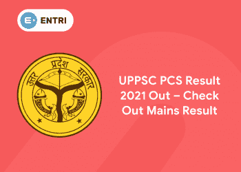 UPPSC PCS Result 2021 Out – Check out Mains Result