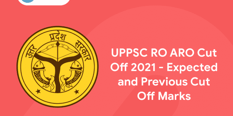 UPPSC RO ARO Cut Off 2021