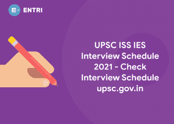 UPSC ISS IES Interview Schedule 2021 - Check Interview Schedule upsc.gov.in