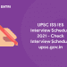 UPSC ISS IES Interview Schedule 2021 - Check Interview Schedule upsc.gov.in
