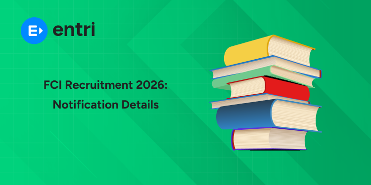 FCI Recruitment 2026: Notification PDF, Dates, Vacancies, Eligibility & Apply Online