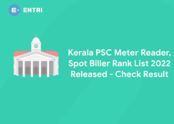 Kerala PSC Meter Reader, Spot Biller Rank List 2022 Released - Check Result