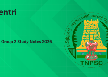 TNPSC Group 2 Study Notes 2026 – Free PDF Notes for Prelims & Mains, Prepared by Entri Experts