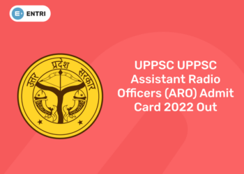 UPPSC Assistant Radio Officers (ARO) Admit Card 2022 Out - Download PDF, Check Link