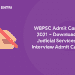 WBPSC Admit Card 2021 – Download Judicial Services Interview Admit Card