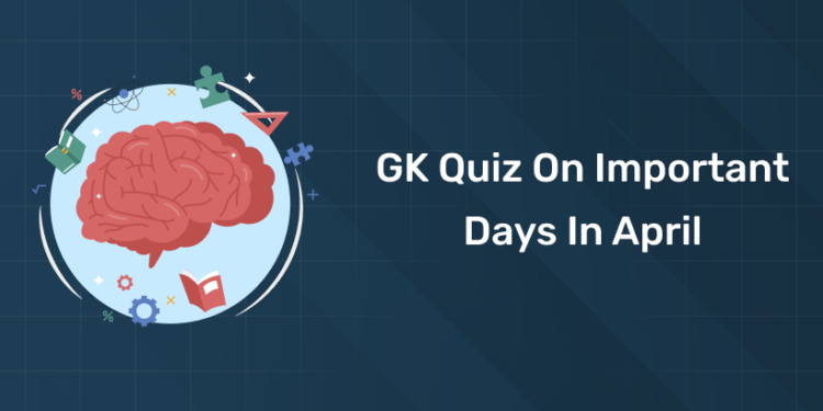 gk-quiz-on-important-days-in-april