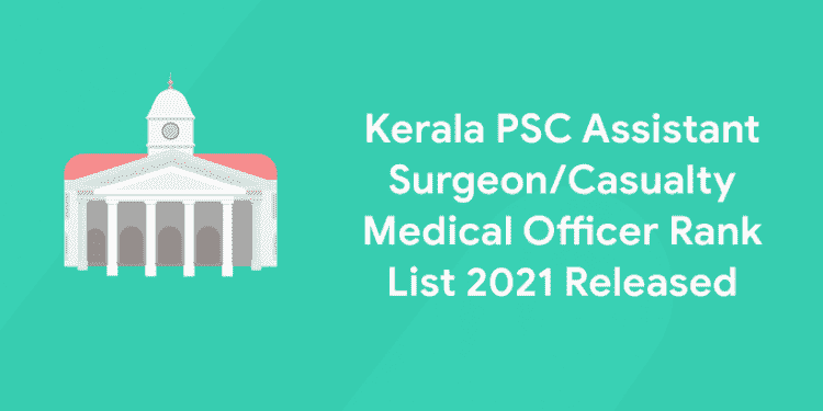kerala psc assistant surgeon rank list 2021