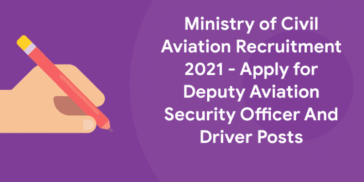 ministry of civil aviation recruitment 2021