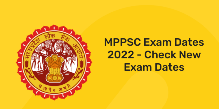 MPPSC Exam Dates 2022 – Check New Exam Dates