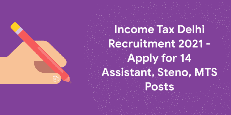 Income Tax department recruitment 2021