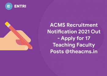 ACMS Recruitment Notification 2021