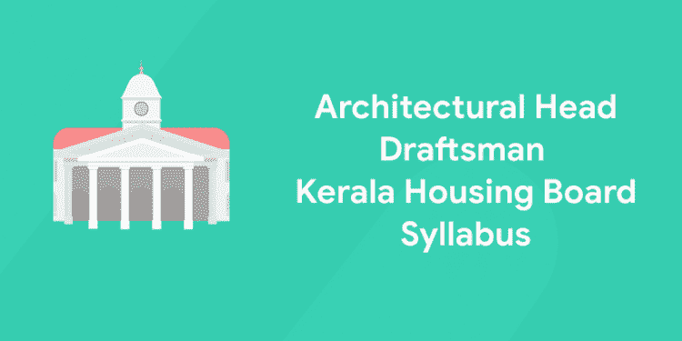 Architectural Head Draftsman Kerala Housing Board Syllabus