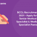 BCCL Recruitment 2021 - Apply for Senior Medical Specialist & Medical Specialist Posts