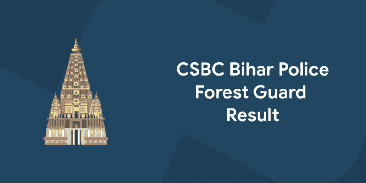 CSBC Bihar Police Forest Guard Result