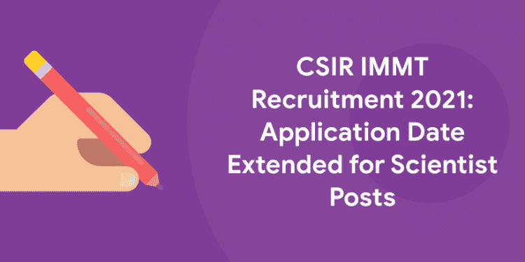 CSIR IMMT Recruitment 2021