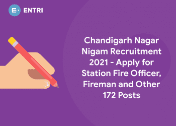 Chandigarh Nagar Nigam Recruitment 2021 - Apply for Station Fire Officer, Fireman and Other 172 Posts