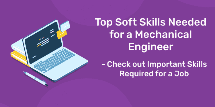 the top skills needed for a mechanical engineer