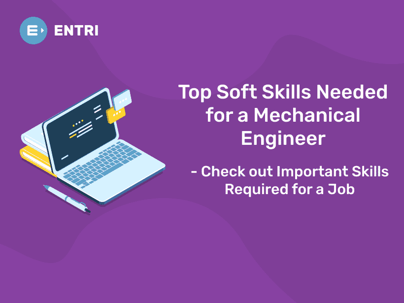Top Soft Skills Needed For A Mechanical Engineer Check Out Important Skills Required For A Job In Mechanical Engineering Entri Blog