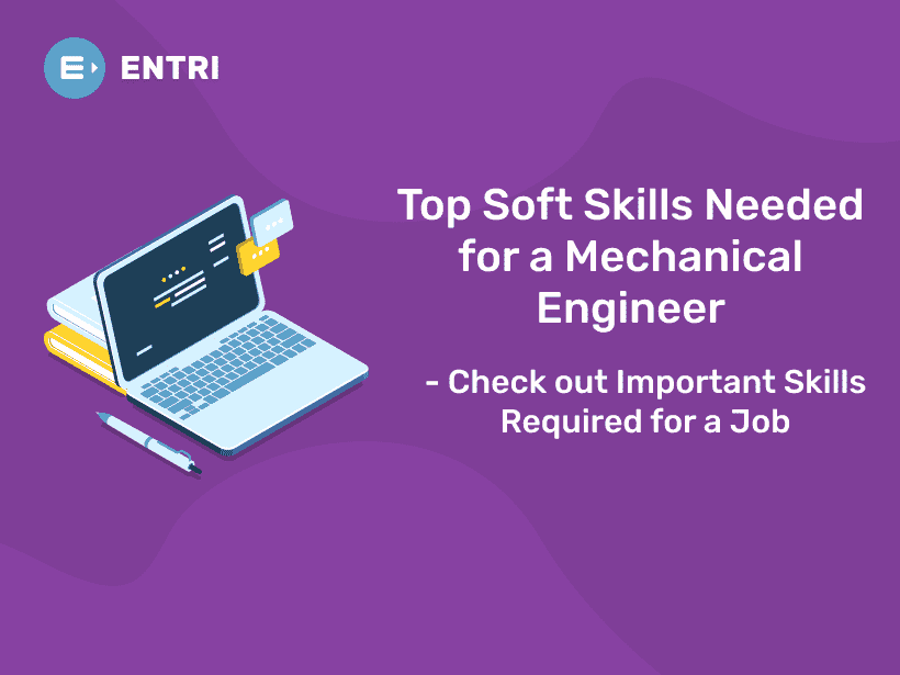 top-soft-skills-needed-for-a-mechanical-engineer-entri-blog