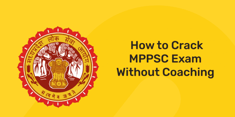 Crack MPPSC Exam Without Coaching
