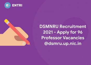 DSMNRU Recruitment 2021 - Apply for 96 Professor Vacancies @dsmru.up.nic.in