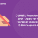 DSMNRU Recruitment 2021 - Apply for 96 Professor Vacancies @dsmru.up.nic.in