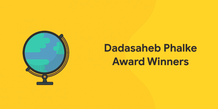 Dadasaheb Phalke Award Winners