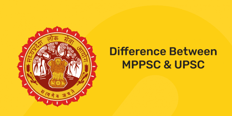 Difference between MPPSC and UPSC