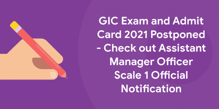 GIC Exam and Admit Card 2021 Postponed