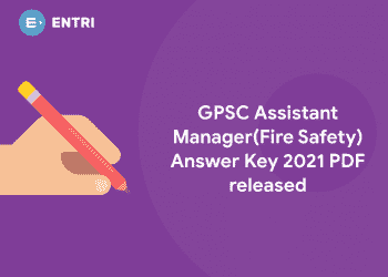 GPSC Assistant Manager(Fire Safety) Answer Key 2021 PDF released