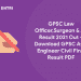 GPSC Law Officer,Surgeon & AE Result
