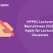 HPPSC Lecturer Recruitment 2021 - Apply for Lecturer Vacancies