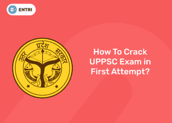 How To Crack UPPSC Exam in First Attempt