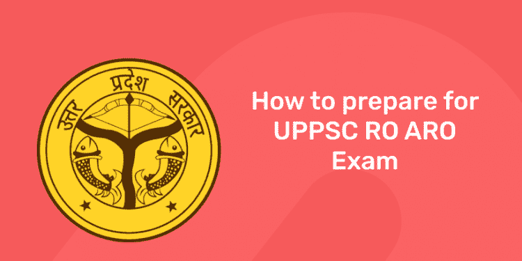 How to prepare for UPPSC RO ARO Exam