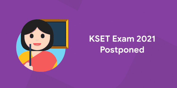 KSET Exam 2021 Postponed