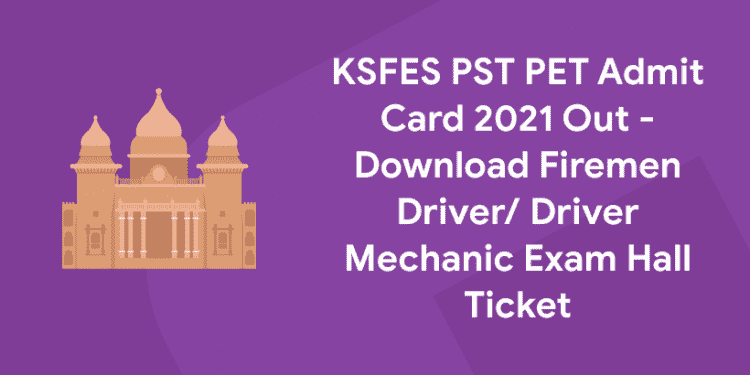 KSFES PST PET Admit Card 2021