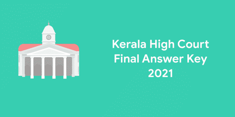 Kerala High Court Final Answer Key 2021