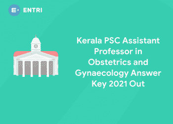 Kerala PSC Assistant Professor in Obstetrics and Gynaecology Answer Key 2021 Out