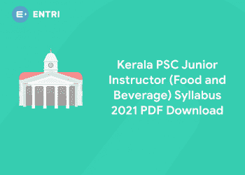 Kerala PSC Junior Instructor (Food and Beverage) Syllabus 2021 PDF Download