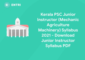 Kerala PSC Junior Instructor (Mechanic Agriculture Machinery) Syllabus