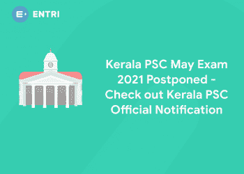 Kerala PSC May Exam 2021 Postponed