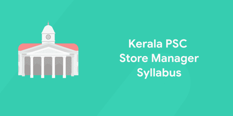 Kerala PSC Store Manager Syllabus