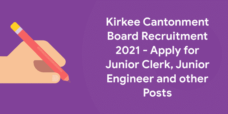 Kirkee Cantonment Board Recruitment 2021