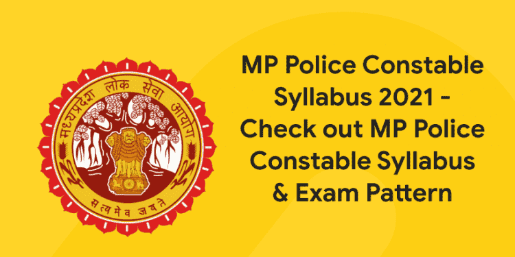 MP Police Constable Syllabus 2021