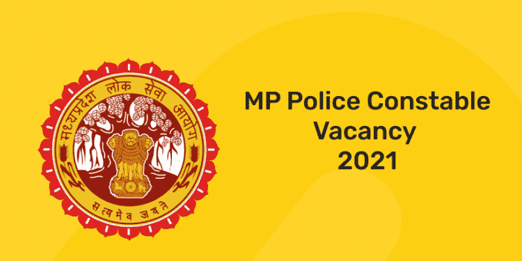 MP Police Constable vacancy 2021