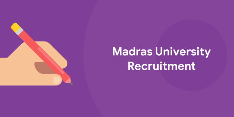 Madras University Recruitment