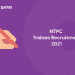 NTPC Trainee Recruitment 2021