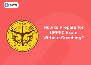 Prepare for UPPSC Exam Without Coaching