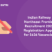 Indian Railway Northeast Frontier Recruitment 2022 Registration: Apply for 5636 Vacancies