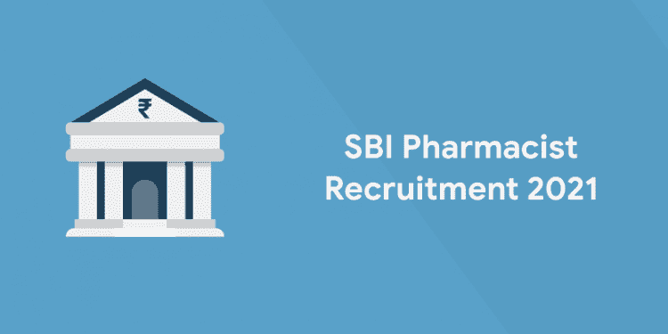 SBI Pharmacist Recruitment 2021